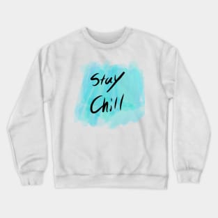 Stay Chill Crewneck Sweatshirt